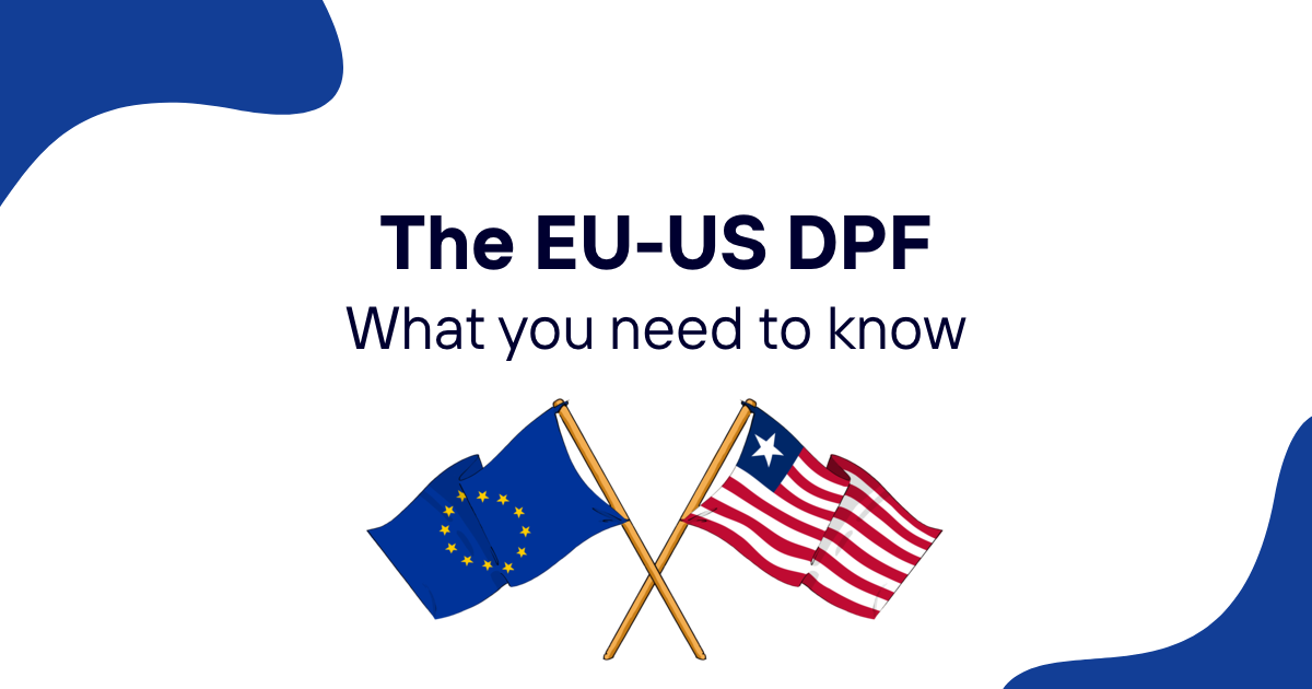 The EU-US Data Privacy Framework Adequacy Decision Explained