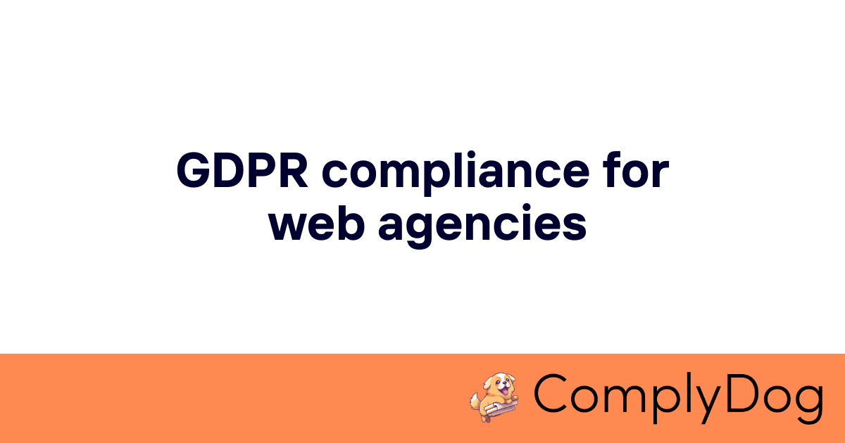 GDPR compliance for web agencies