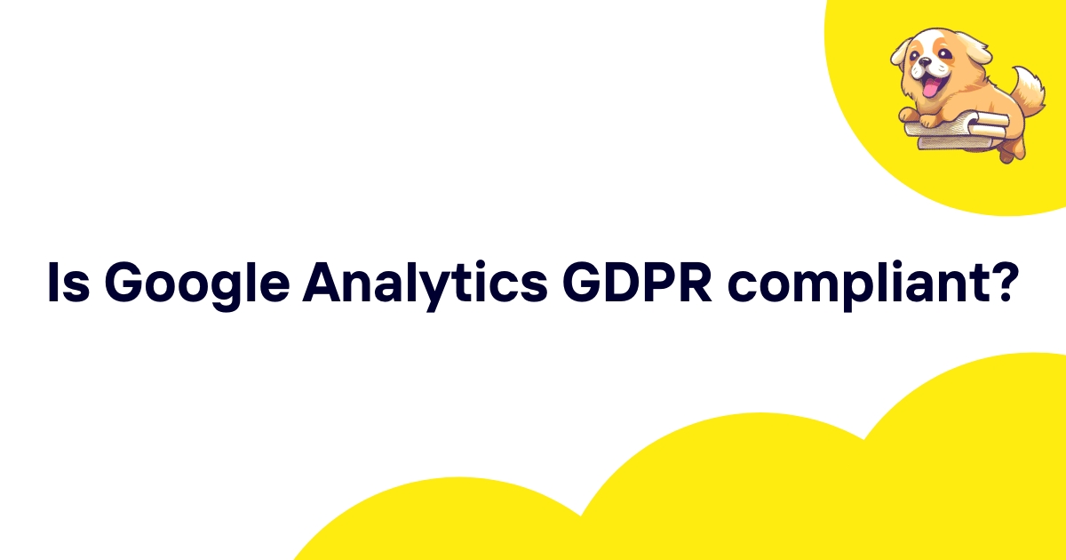 Is Google Analytics GDPR compliant?