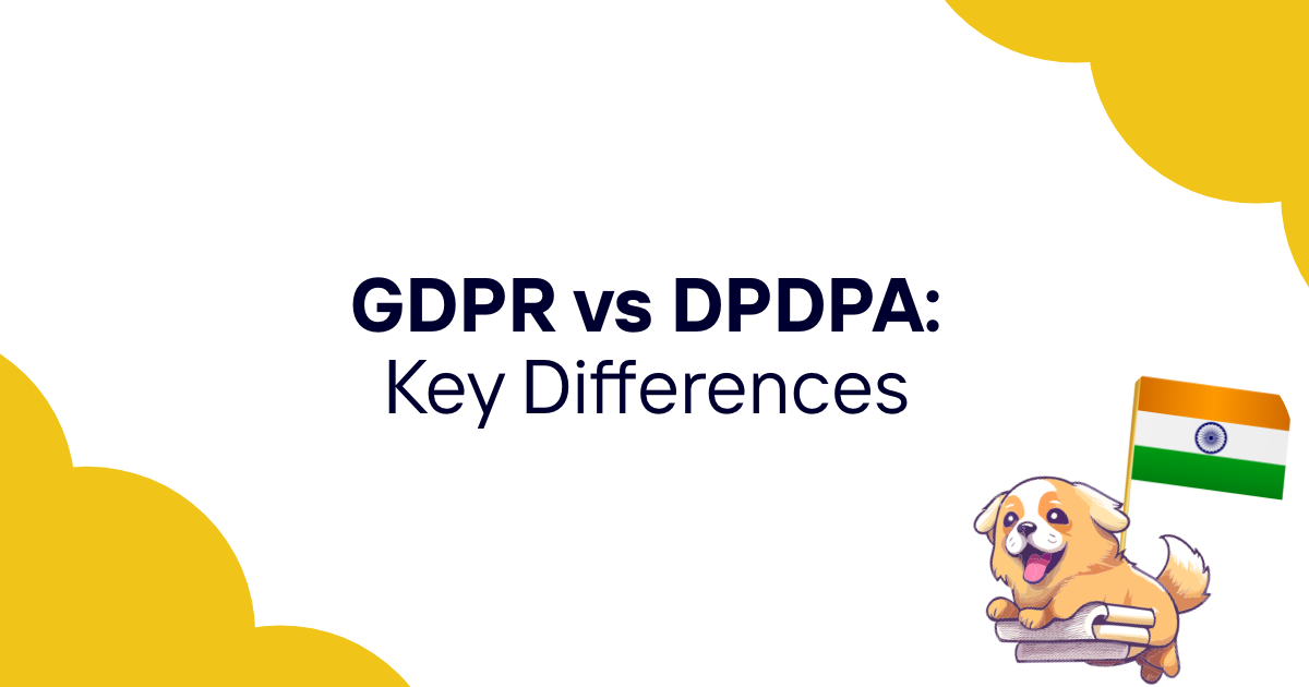GDPR vs DPDPA: Key Differences Between EU and India's Data Protection Laws