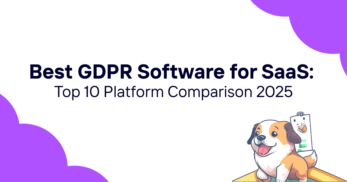 Best GDPR Compliance Software for SaaS: Top 10 Platform Comparison 2025