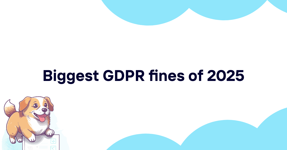 Biggest GDPR fines of 2025