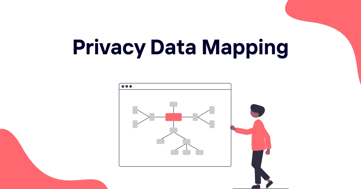 Privacy Data Mapping: A Comprehensive Guide for GDPR Compliance