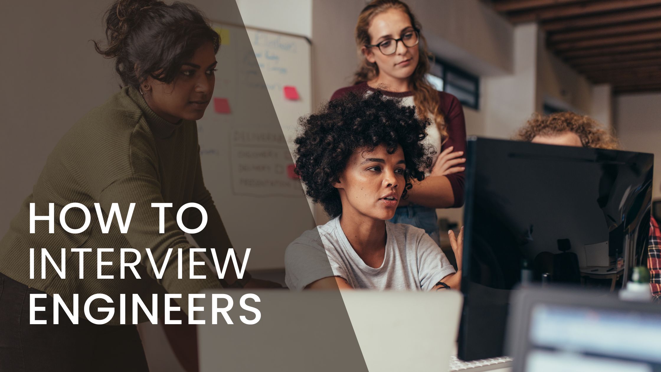 Learn how to interview engineers