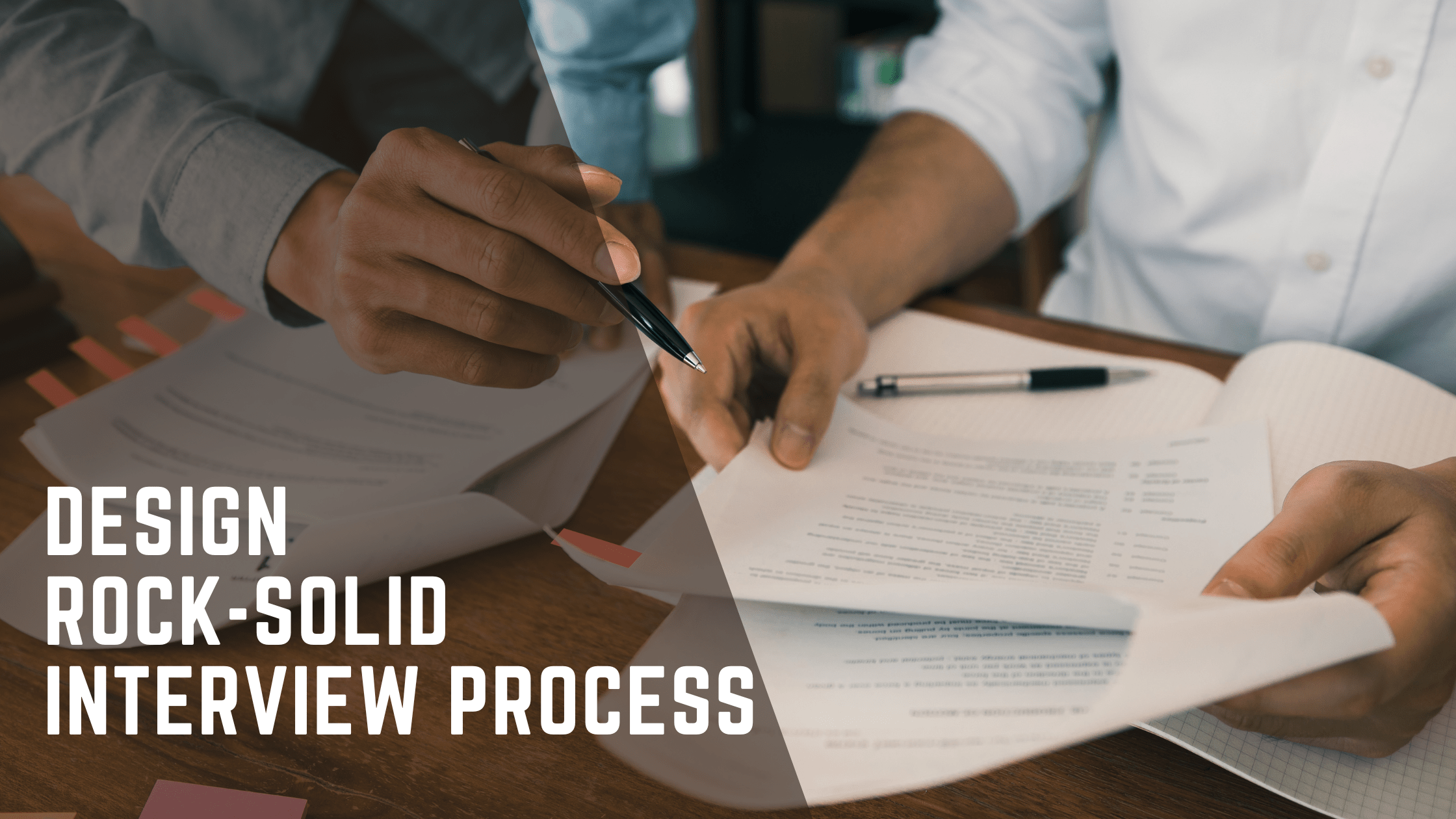 Practical tips: design a rock-solid interview process for your tech job openings