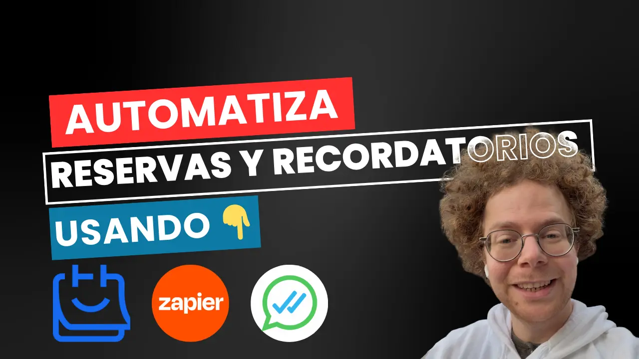 Cómo Automatizar las Confirmaciones y Recordatorios de Reservas por WhatsApp (Guía Completa 2025)