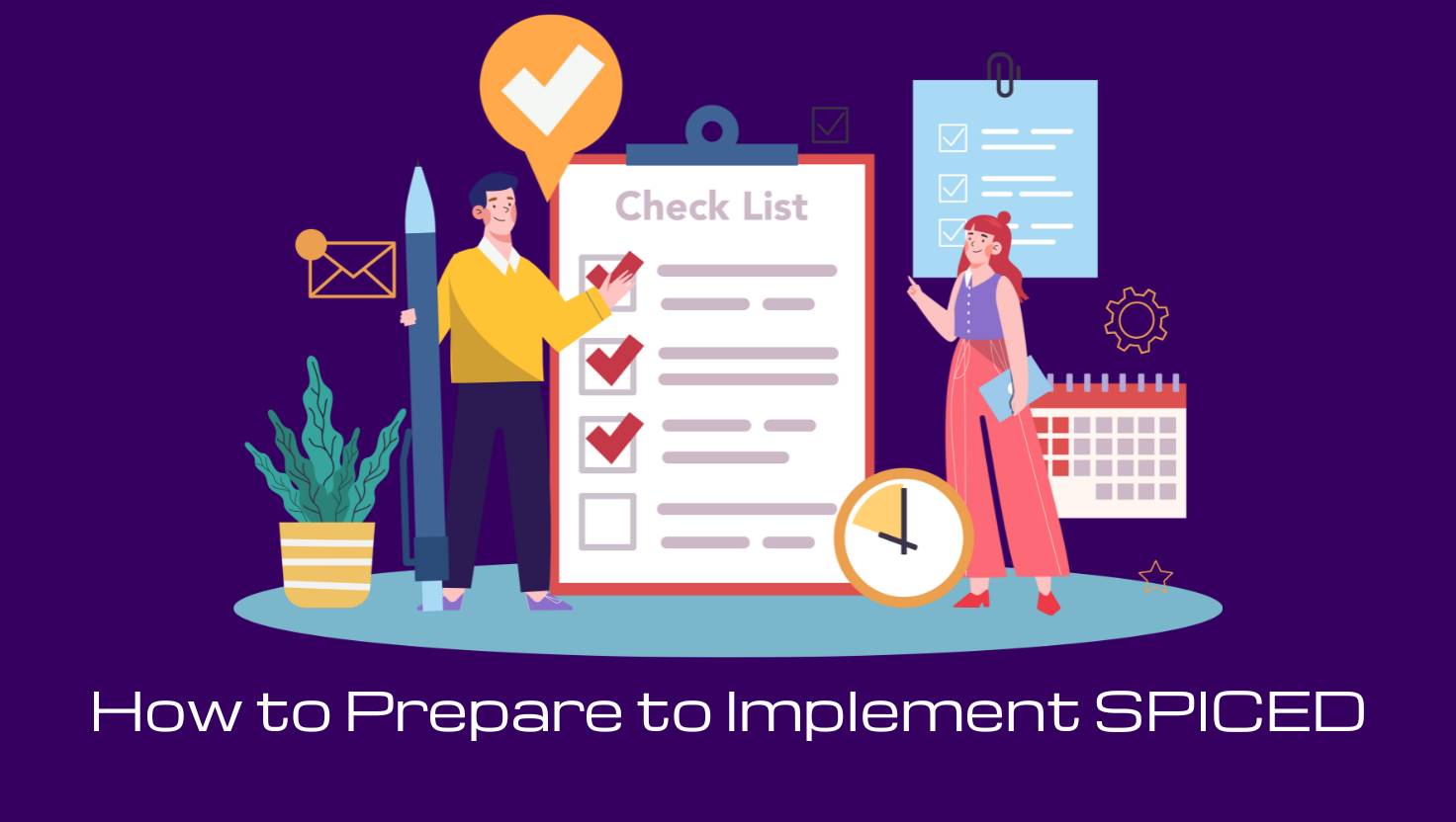 How to prepare to implement SPICED