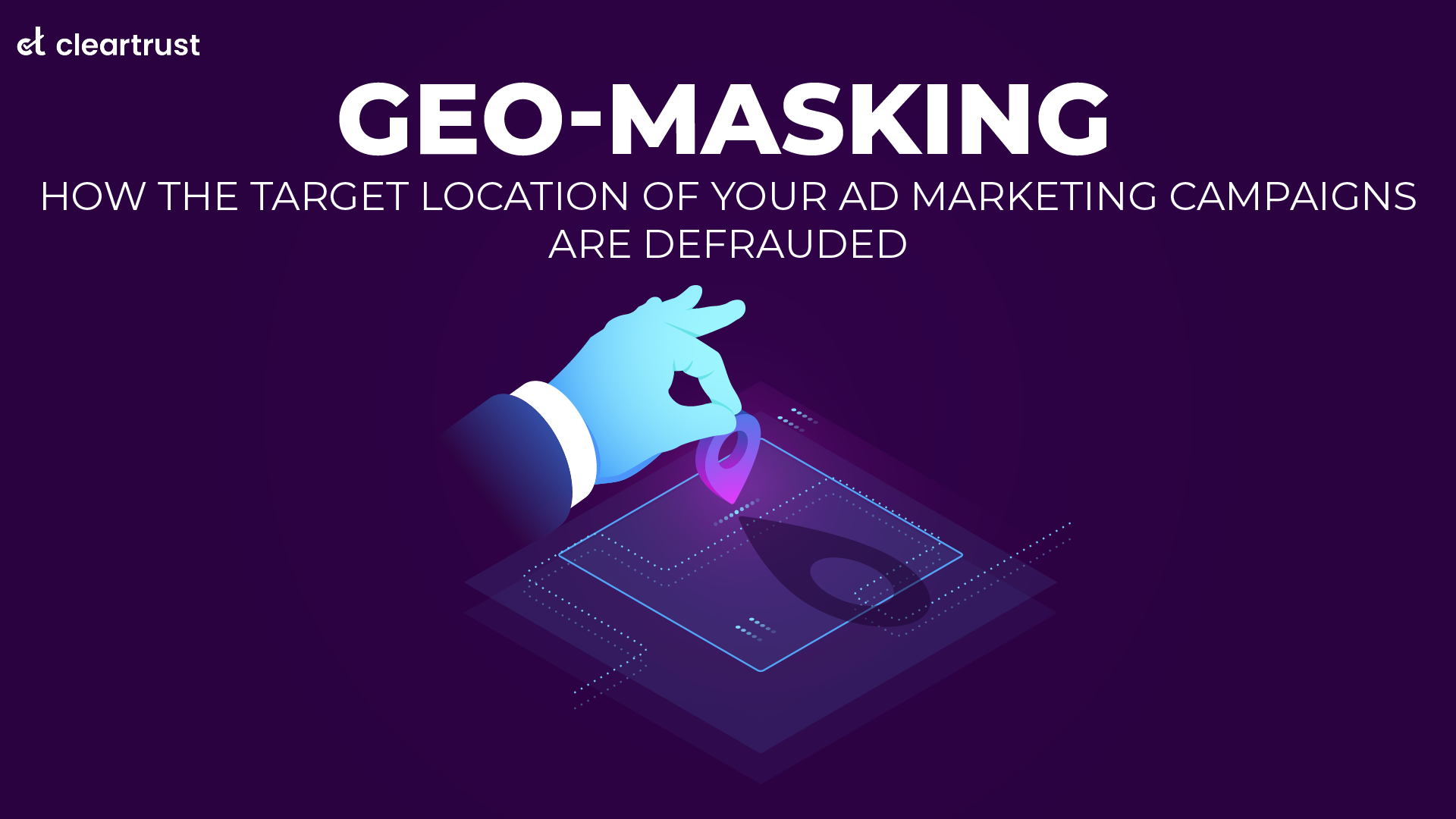 Geo-masking - How the target location of your e-advertising campaigns are defrauded