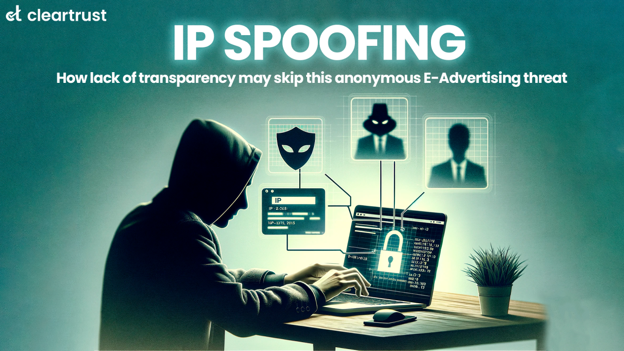 IP Spoofing - How lack of transparency may skip this anonymous e-advertising threat