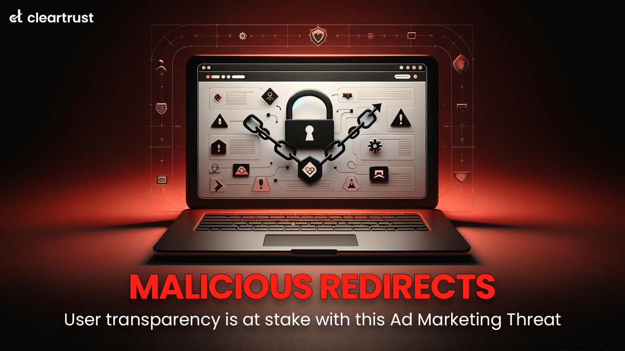 Malicious Redirects - User transparency is at stake with this ad marketing threat