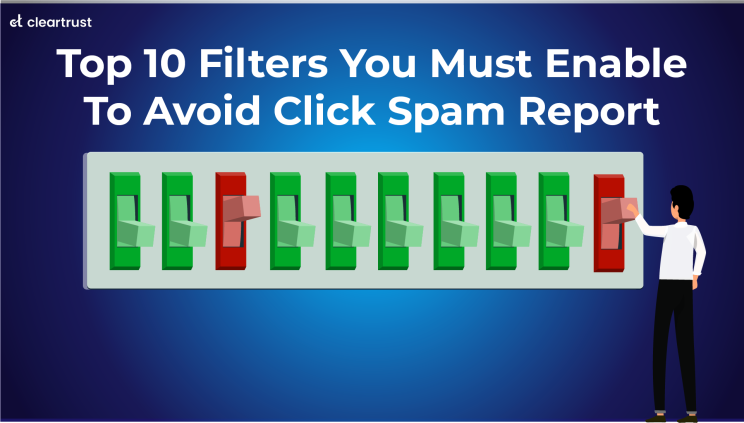 Top 10 filters you must enable to avoid Click Spam report
