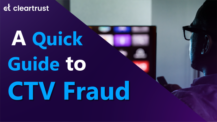 A Quick Guide to Connected TV (CTV) Ad Frauds
