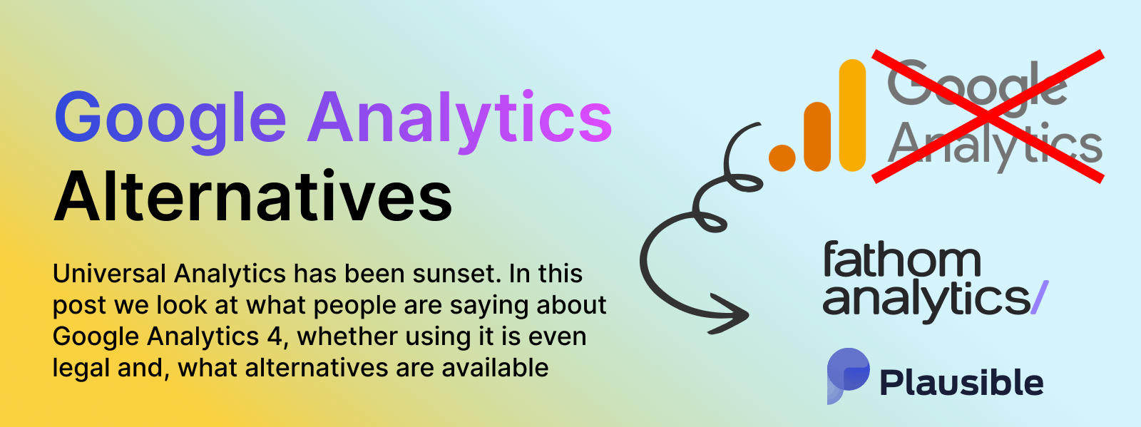 Google Analytics Alternatives - Surviving the end of Universal Analytics